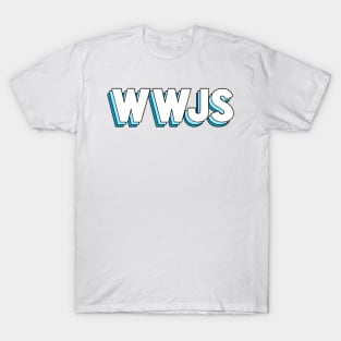 what would jesus say (blue) T-Shirt